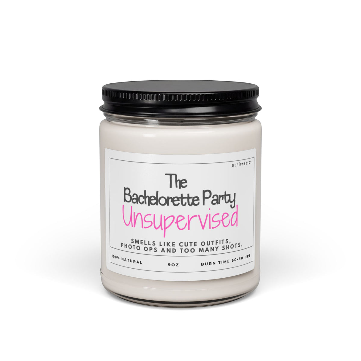 Bachelorette Party Candle — 9oz Scented Soy "Unsupervised" Bridal Shower Favor
