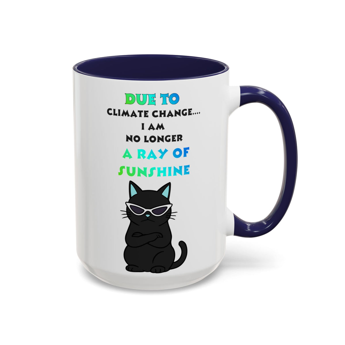 No Longer a Ray of Sunshine Cat Mug