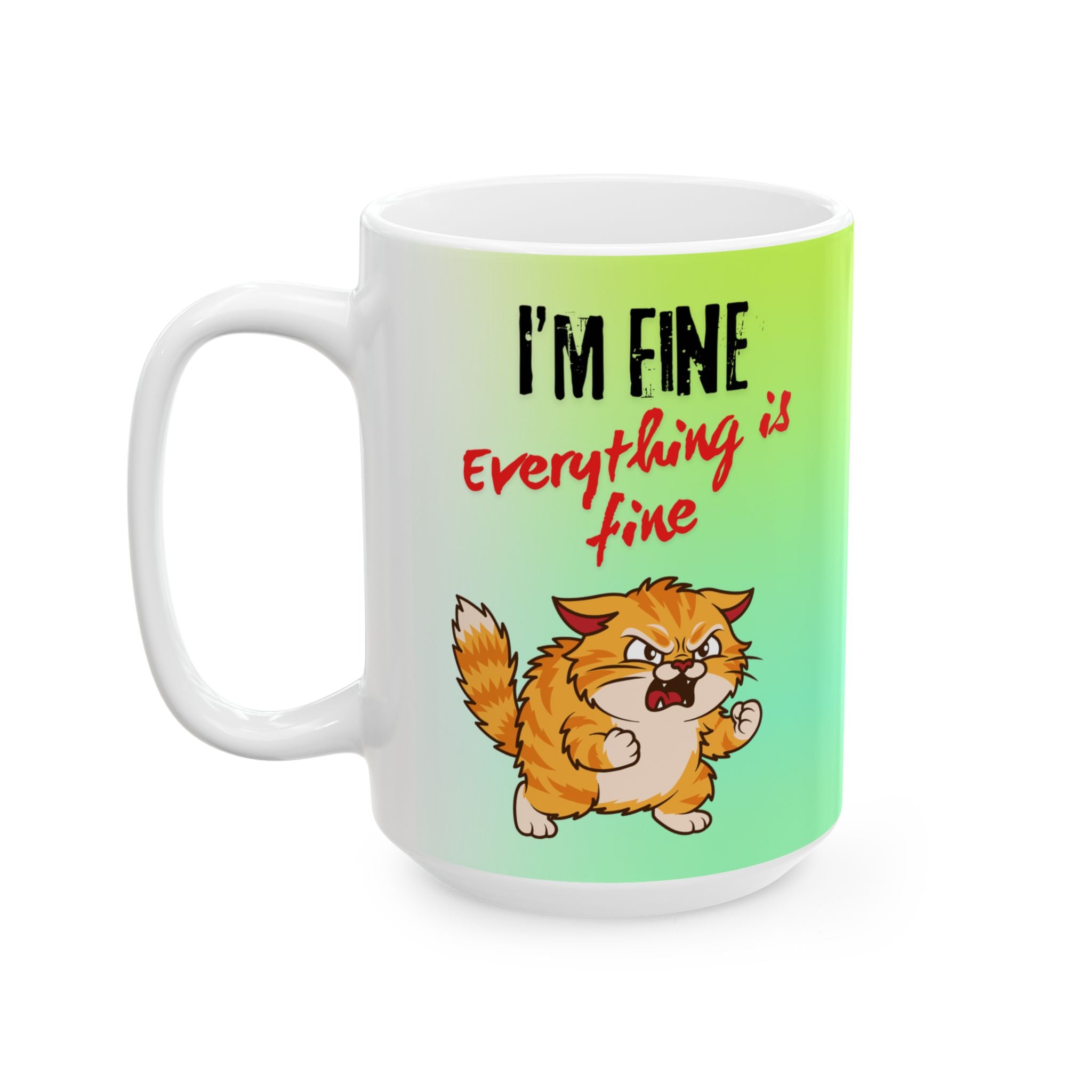 If Anyone Asks, Everything is Fine — Mug