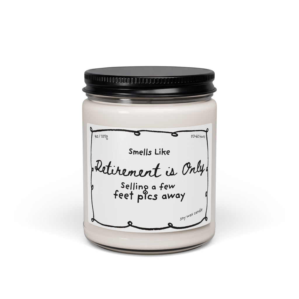 Retirement Is Only… — Soy Candle