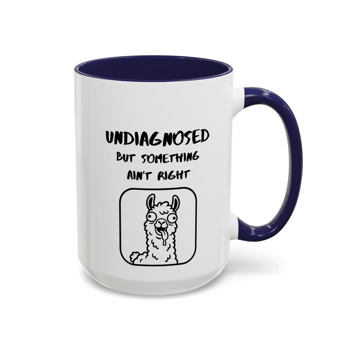Undiagnosed But Something Ain't Right Mug