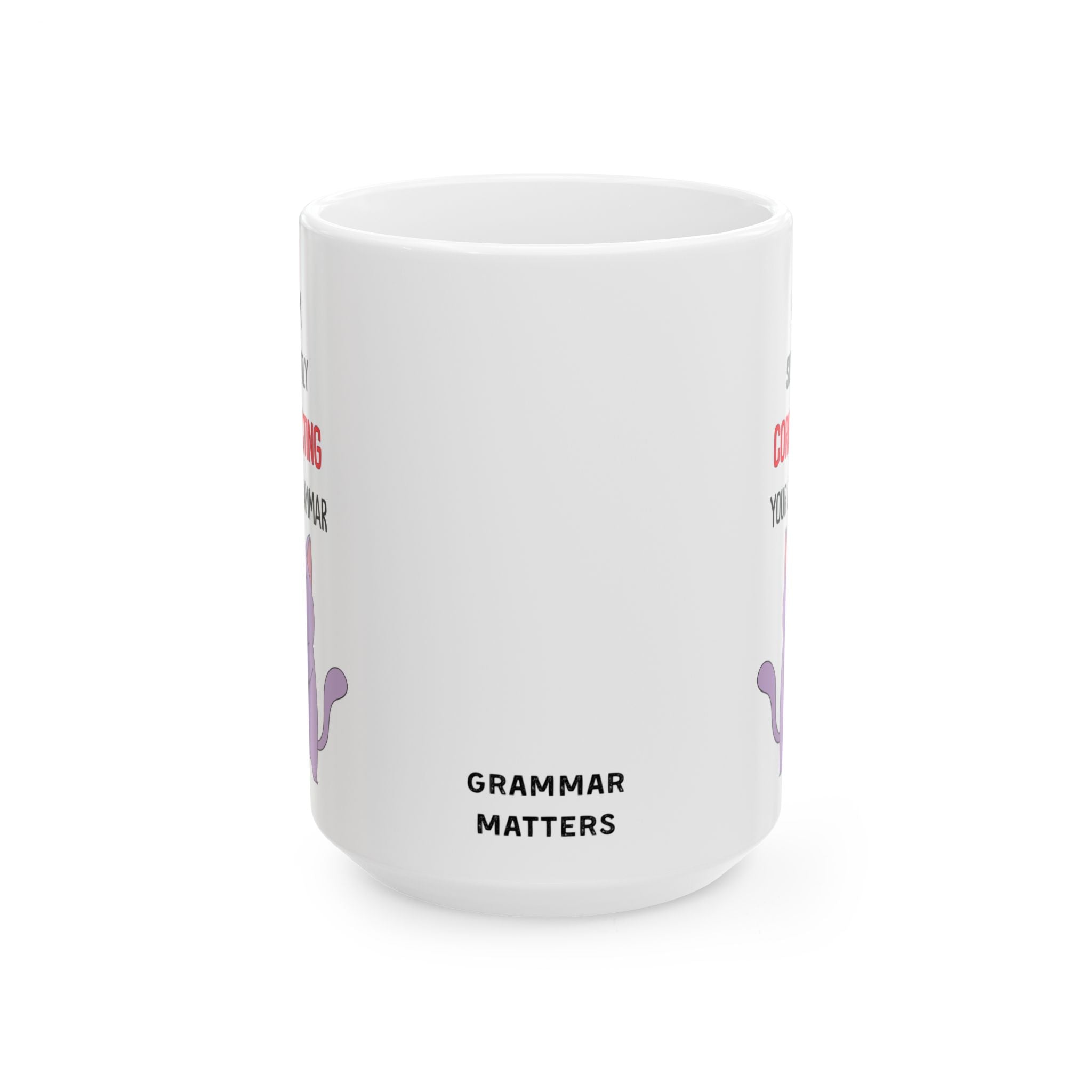 I'm Silently Correcting Your Grammar — Mug