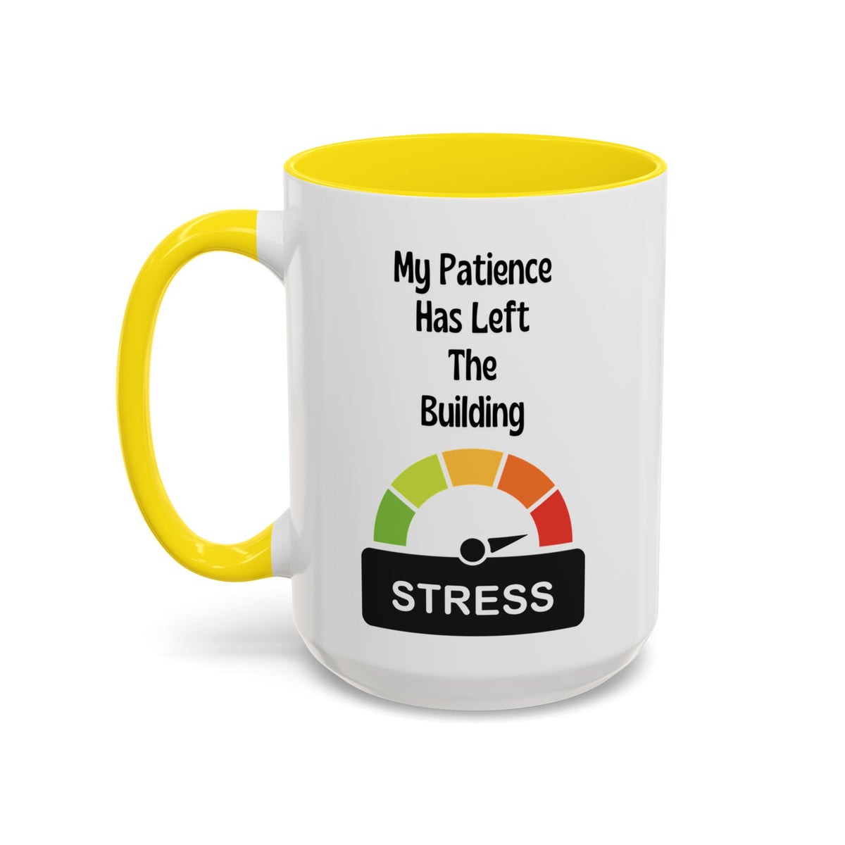 Patience Has left the building - 15oz Ceramic Coffee Cup