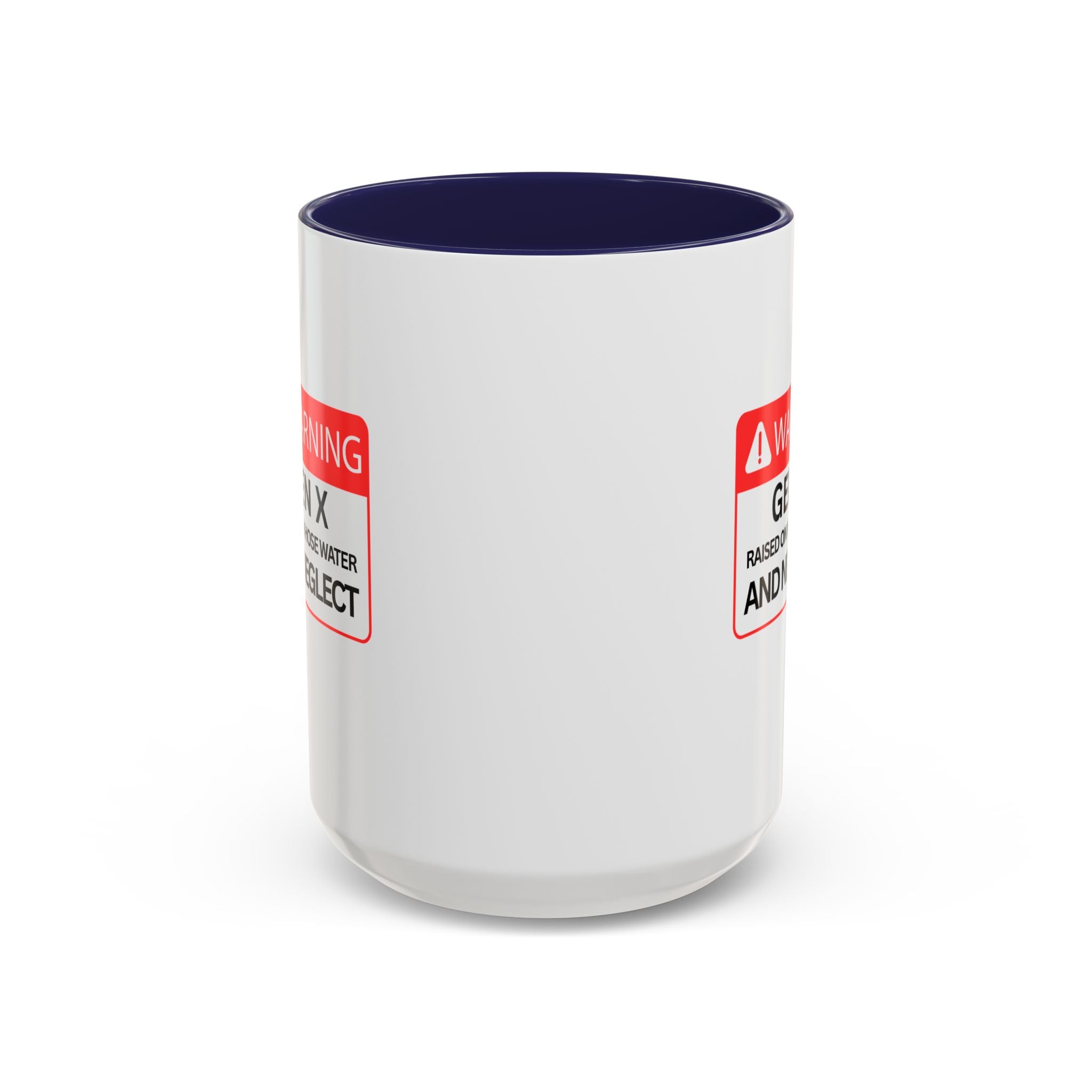 Gen X Mug — "Raised on Hose Water and Neglect"