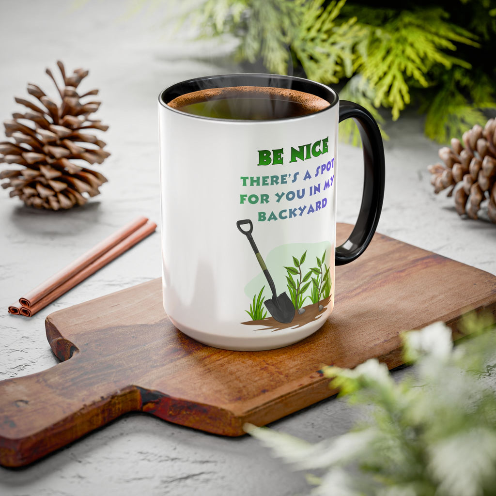 Copy of Be Nice There's a Spot for You in My Backyard Mug | Ceramic Color-Accent Mug