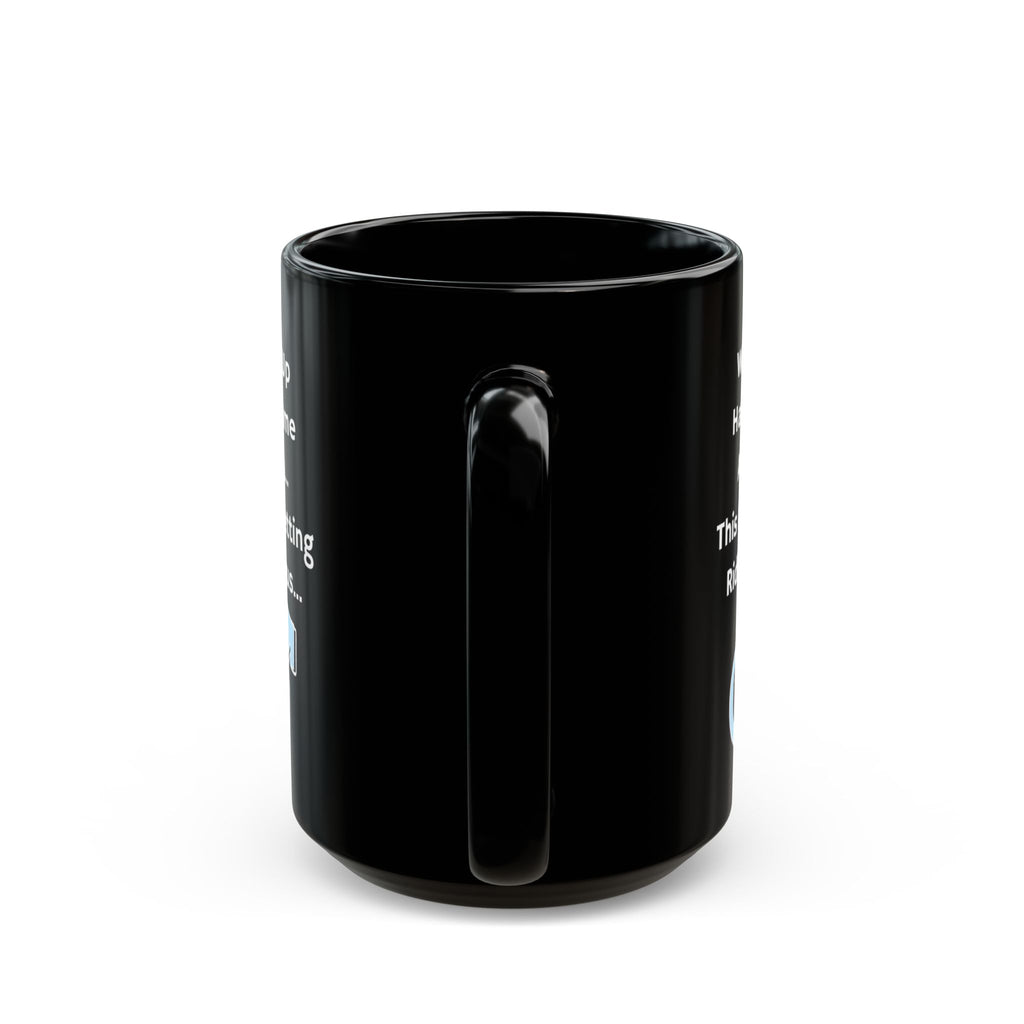 Funny "Woke Up Handsome Again" Black Mug — Humorous Men’s Coffee Cup (11oz/15oz)