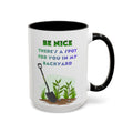 Copy of Be Nice There's a Spot for You in My Backyard Mug | Ceramic Color-Accent Mug
