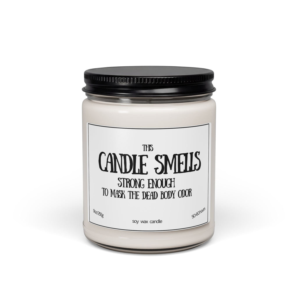 Scented Soy Candle – "Strong Enough to Mask the Dead Body Odor" (9oz) 🕯️