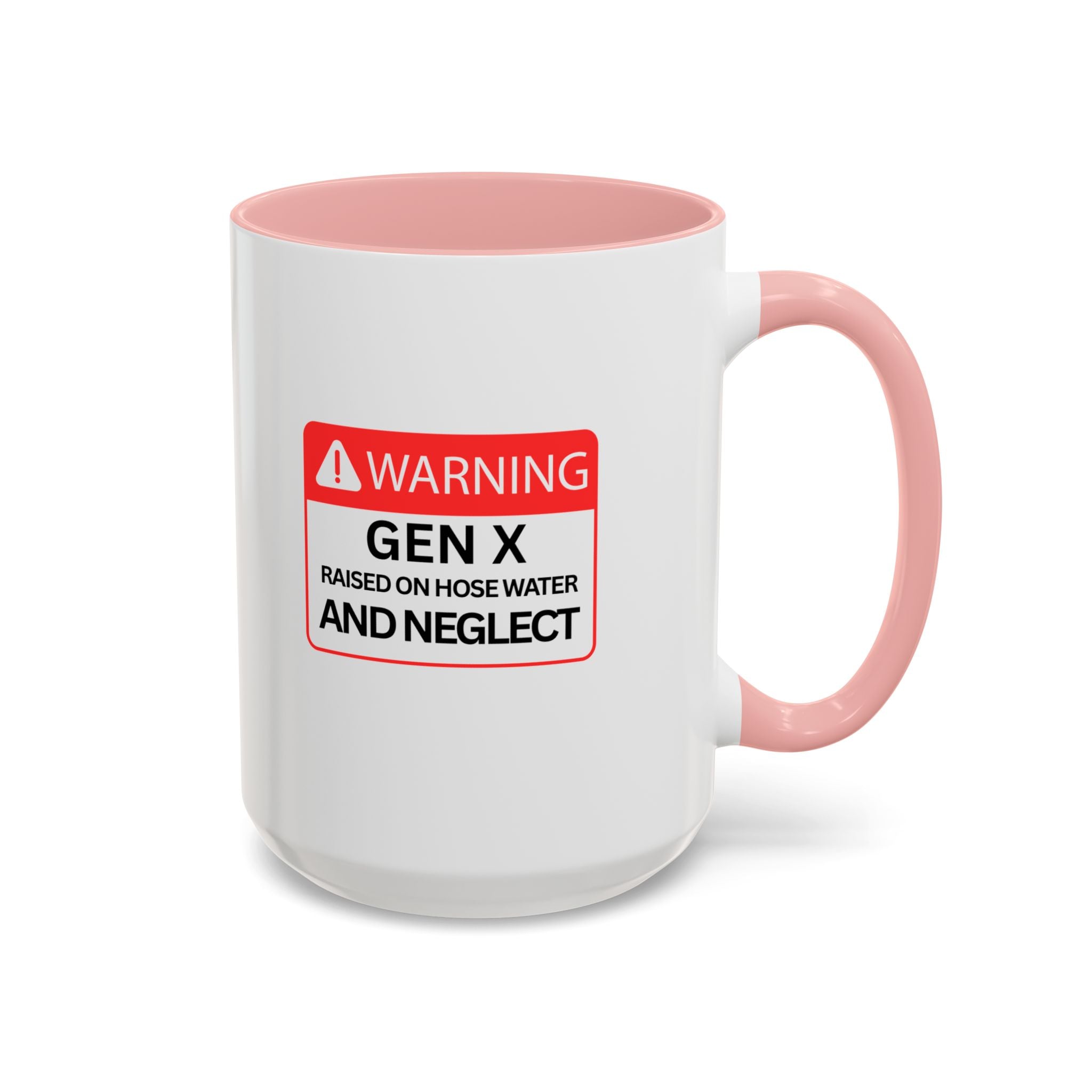 Gen X Mug — "Raised on Hose Water and Neglect"