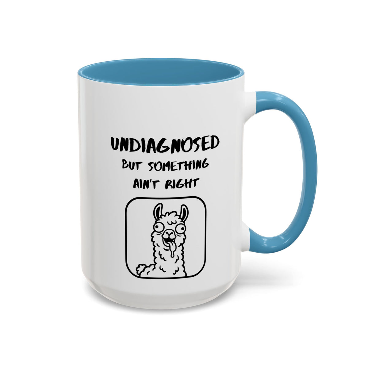 Undiagnosed But Something Ain't Right Mug