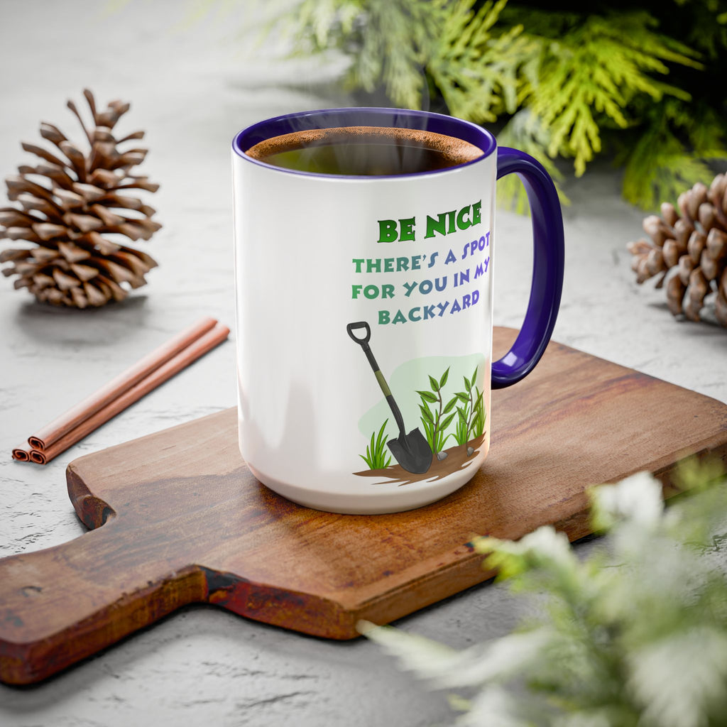 Copy of Be Nice There's a Spot for You in My Backyard Mug | Ceramic Color-Accent Mug