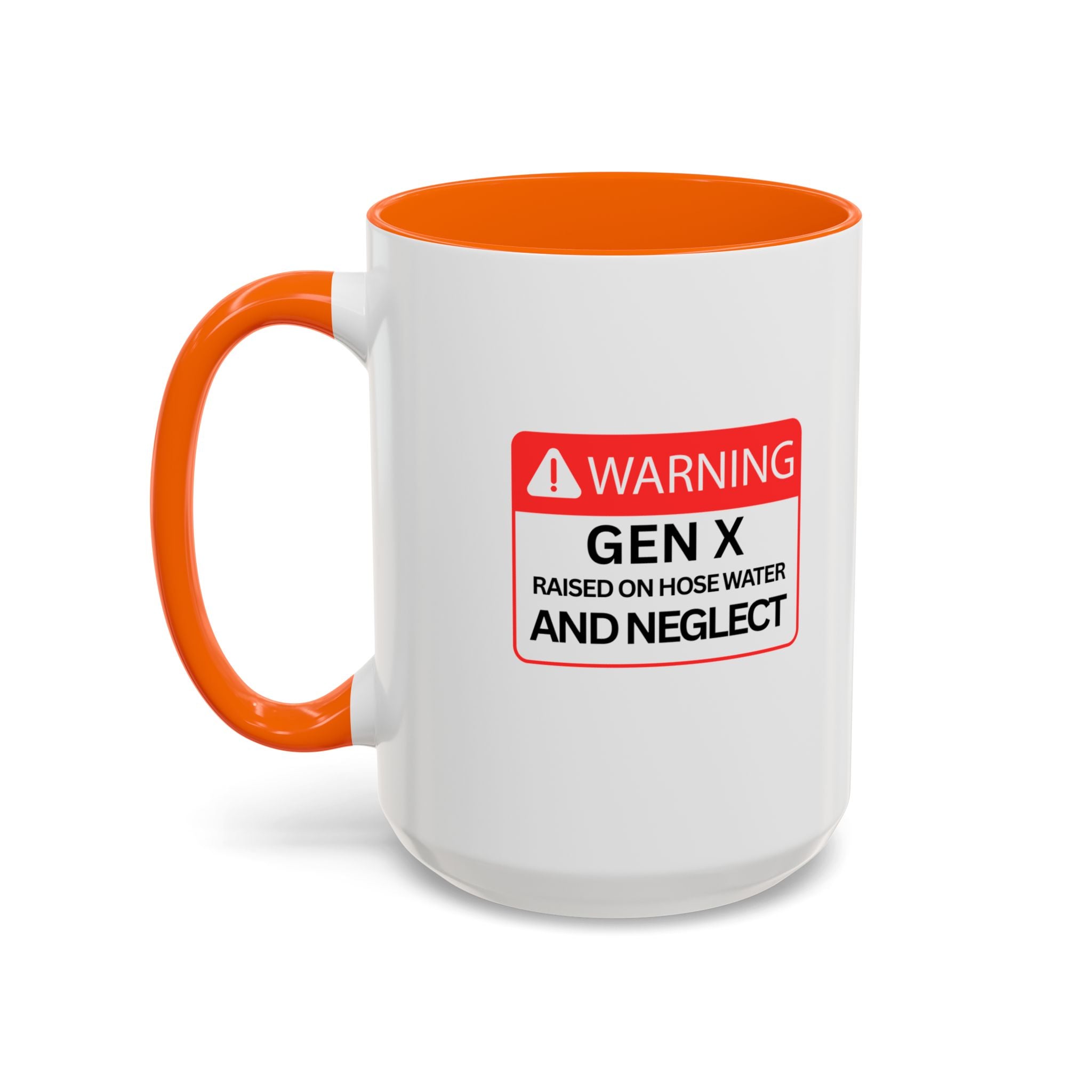 Gen X Mug — "Raised on Hose Water and Neglect"