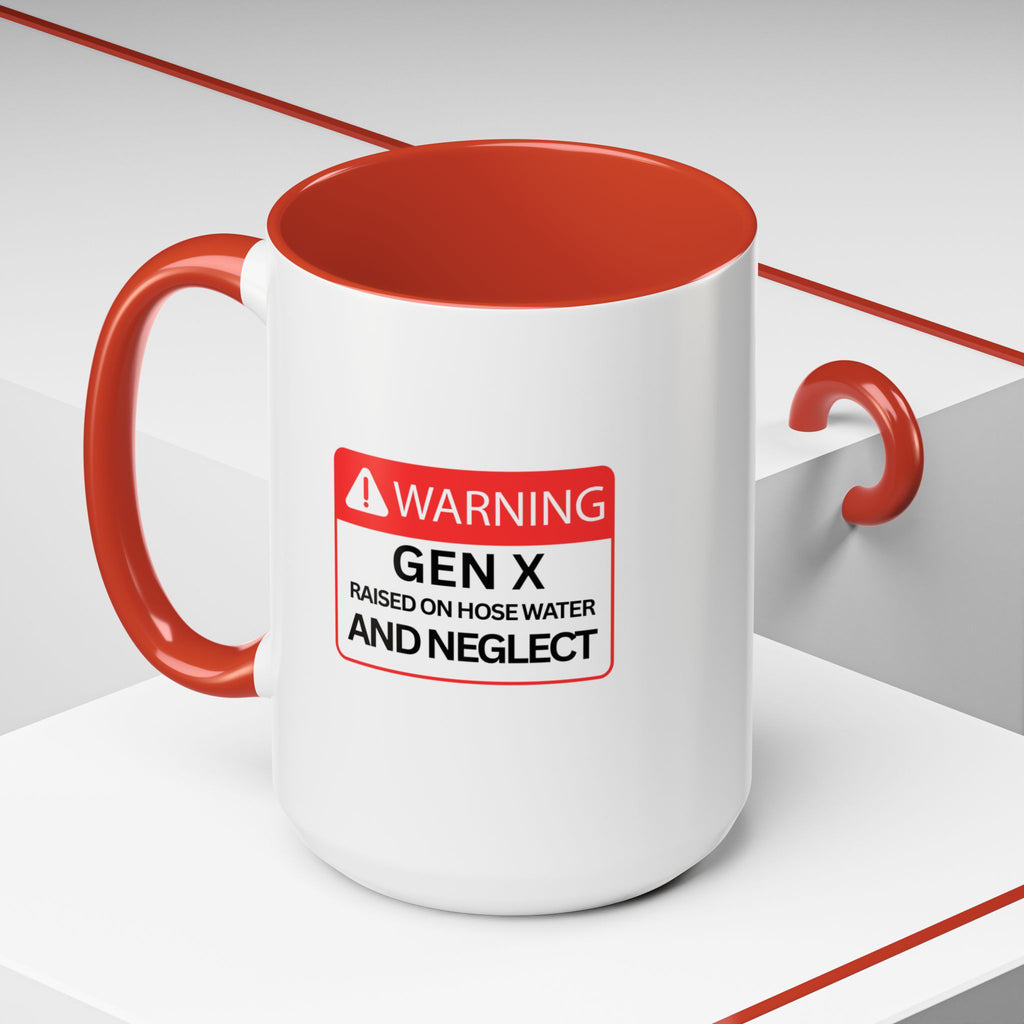 Gen X Mug — "Raised on Hose Water and Neglect"