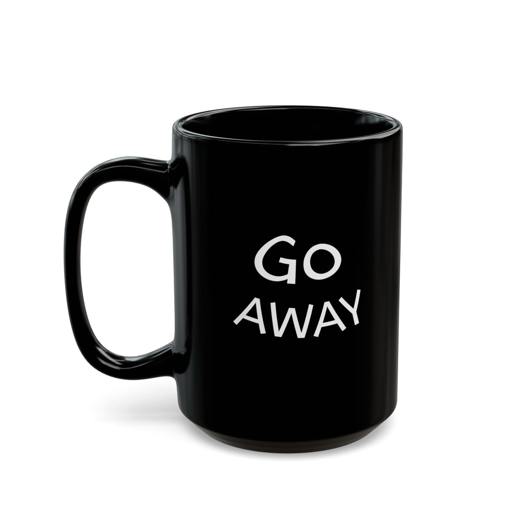 Go Away — Mug
