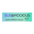 Susbrocious Car Magnet — Funny Phonetic Definition Sticker for Cars