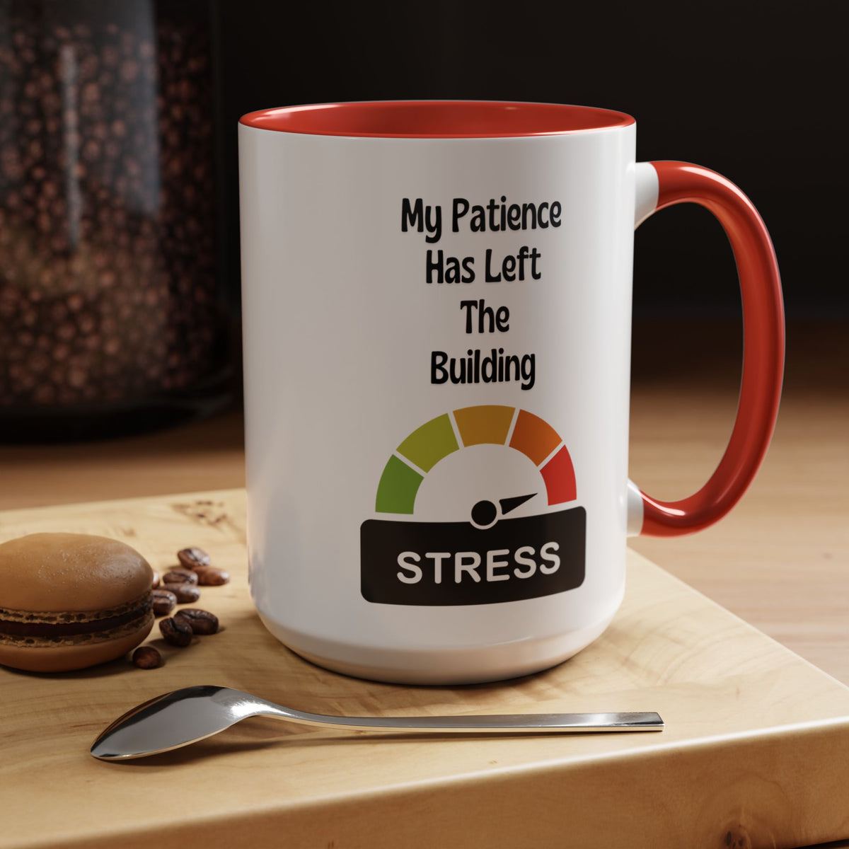 Patience Has left the building - 15oz Ceramic Coffee Cup
