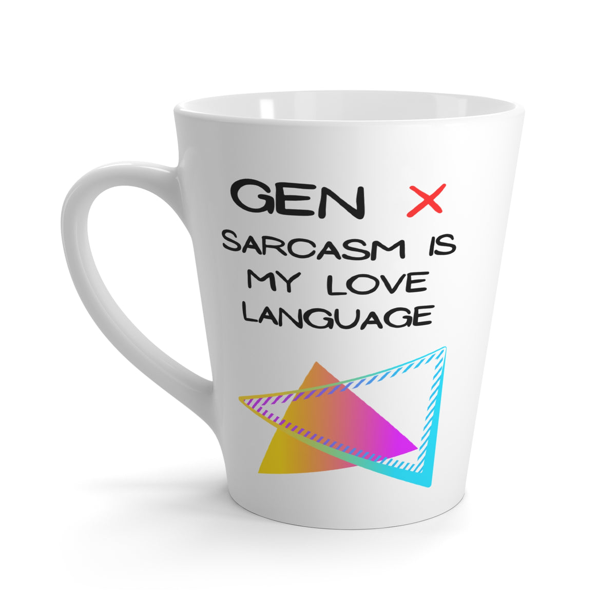 Gen X Latte Mug — "Sarcasm Is My Love Language" Coffee Cup