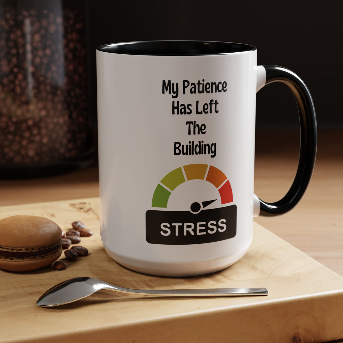 Patience Has left the building - 15oz Ceramic Coffee Cup