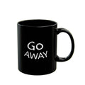 Go Away — Mug