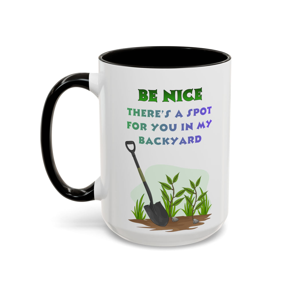 Copy of Be Nice There's a Spot for You in My Backyard Mug | Ceramic Color-Accent Mug