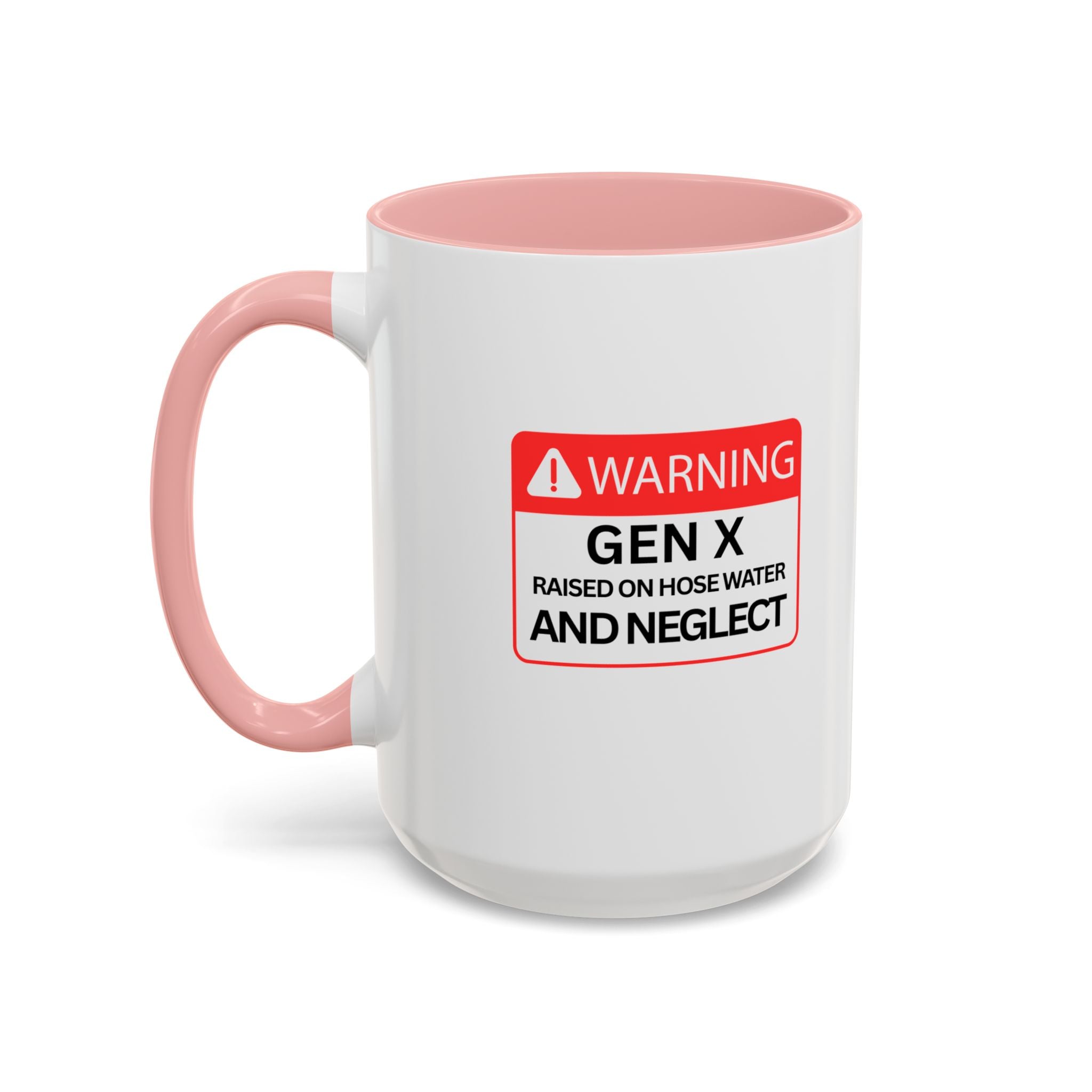 Gen X Mug — "Raised on Hose Water and Neglect"