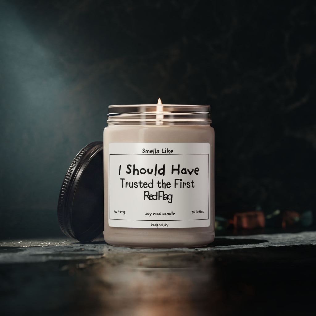 I Should Have Trusted the First Red Flag — Soy Candle