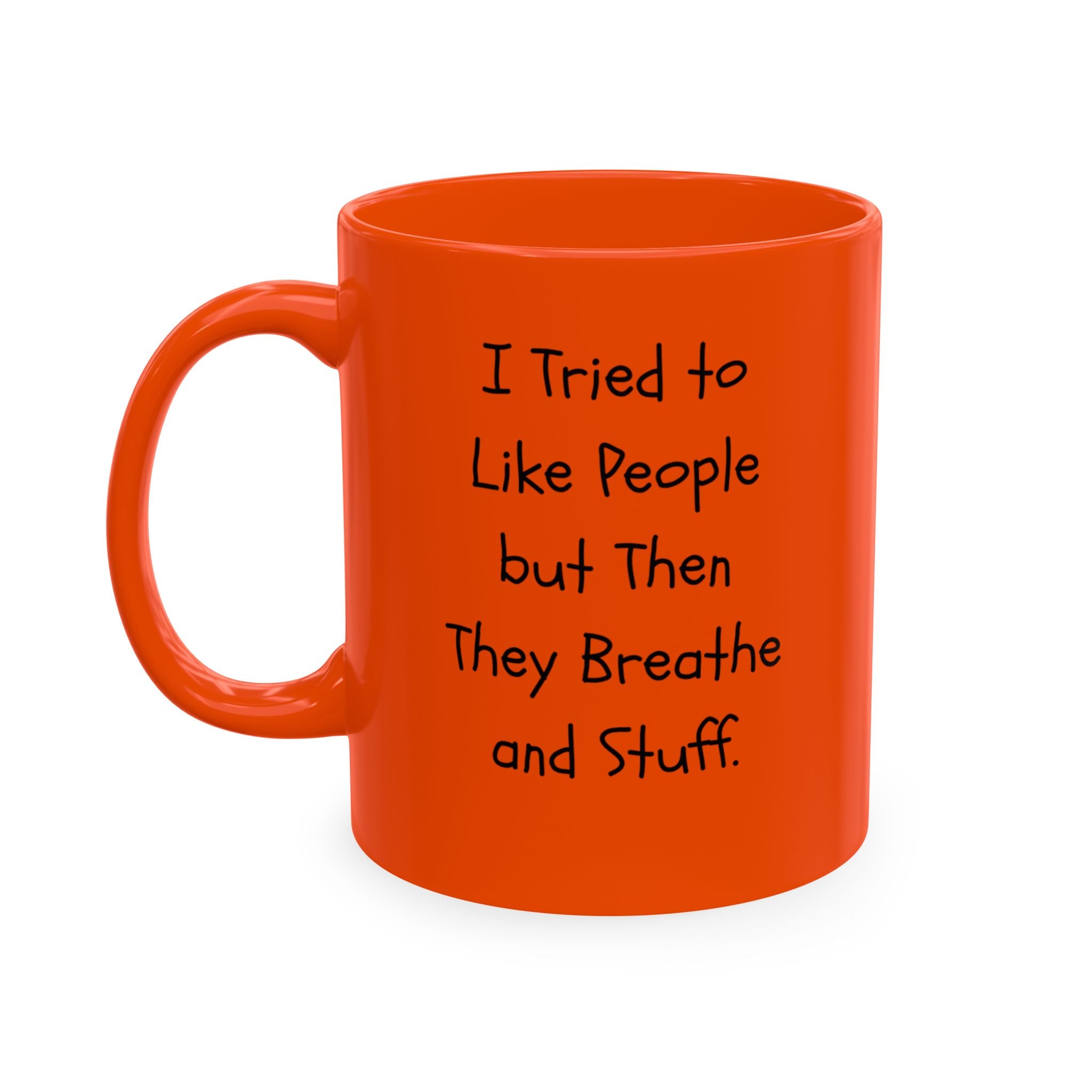 I tried to like people ceramic mug