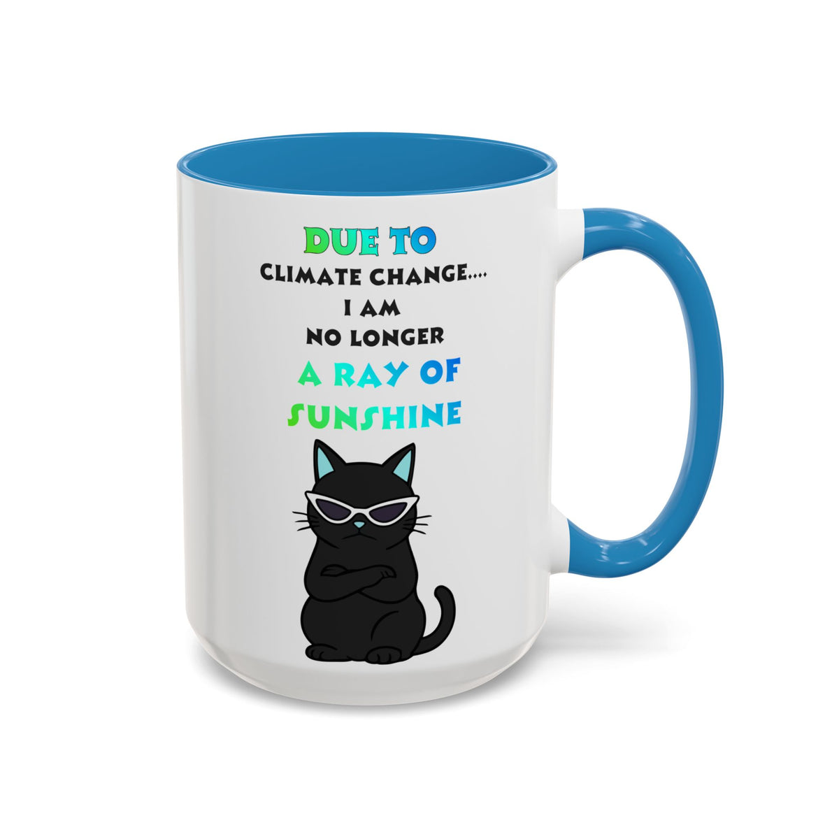 No Longer a Ray of Sunshine Cat Mug