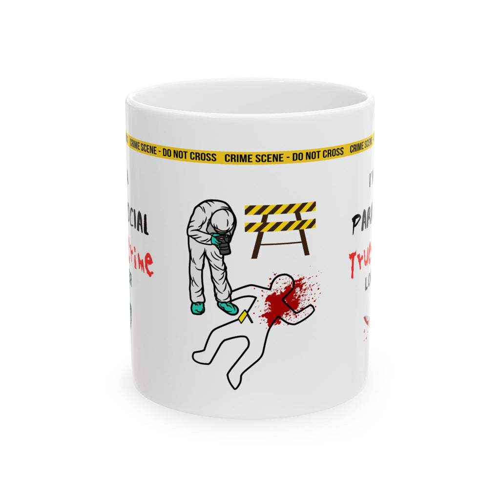 I Am a Parasocial True Crime Lover — Mug