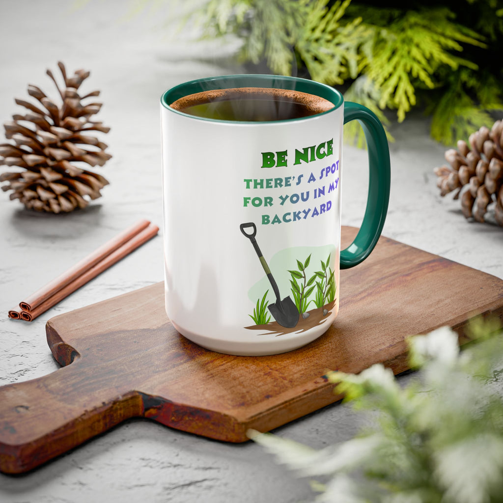 Copy of Be Nice There's a Spot for You in My Backyard Mug | Ceramic Color-Accent Mug