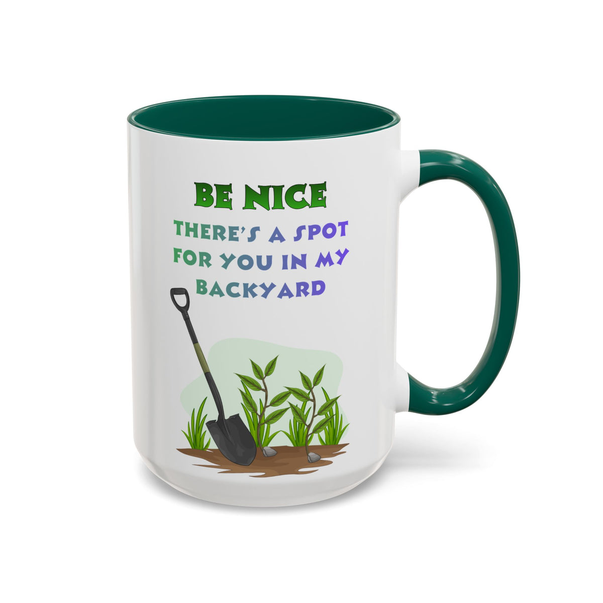 Copy of Be Nice There's a Spot for You in My Backyard Mug | Ceramic Color-Accent Mug