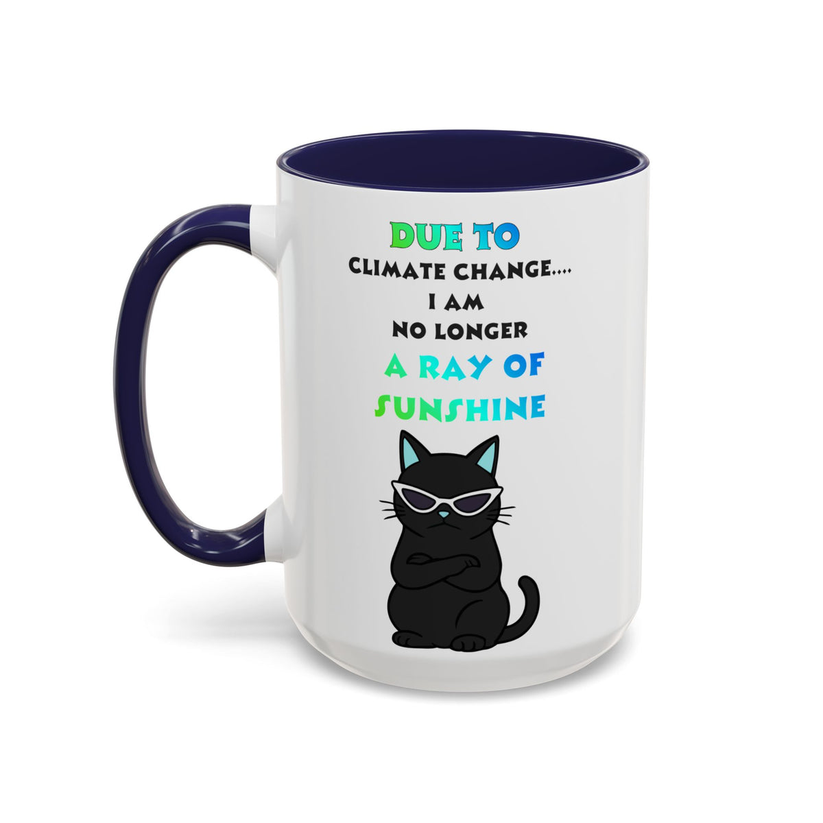 No Longer a Ray of Sunshine Cat Mug