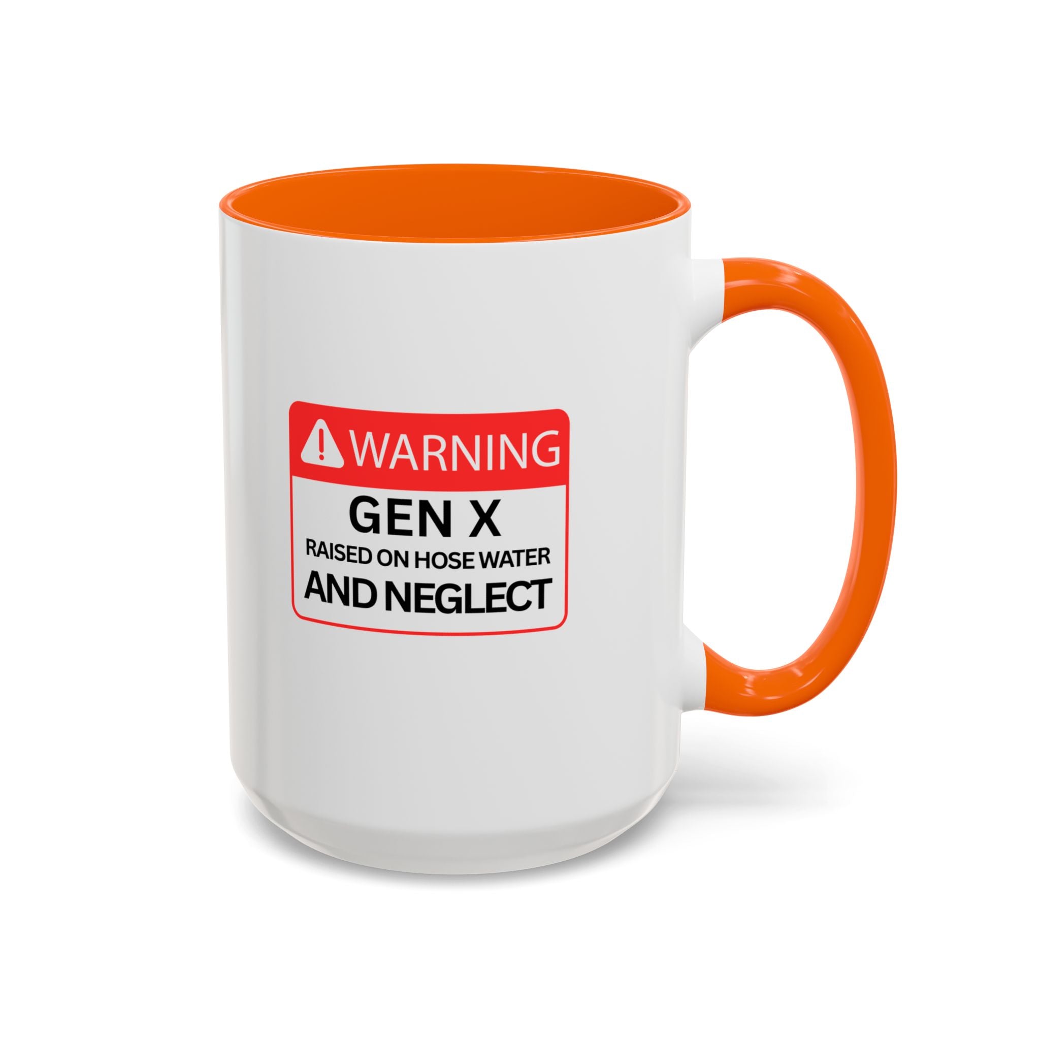 Gen X Mug — "Raised on Hose Water and Neglect"