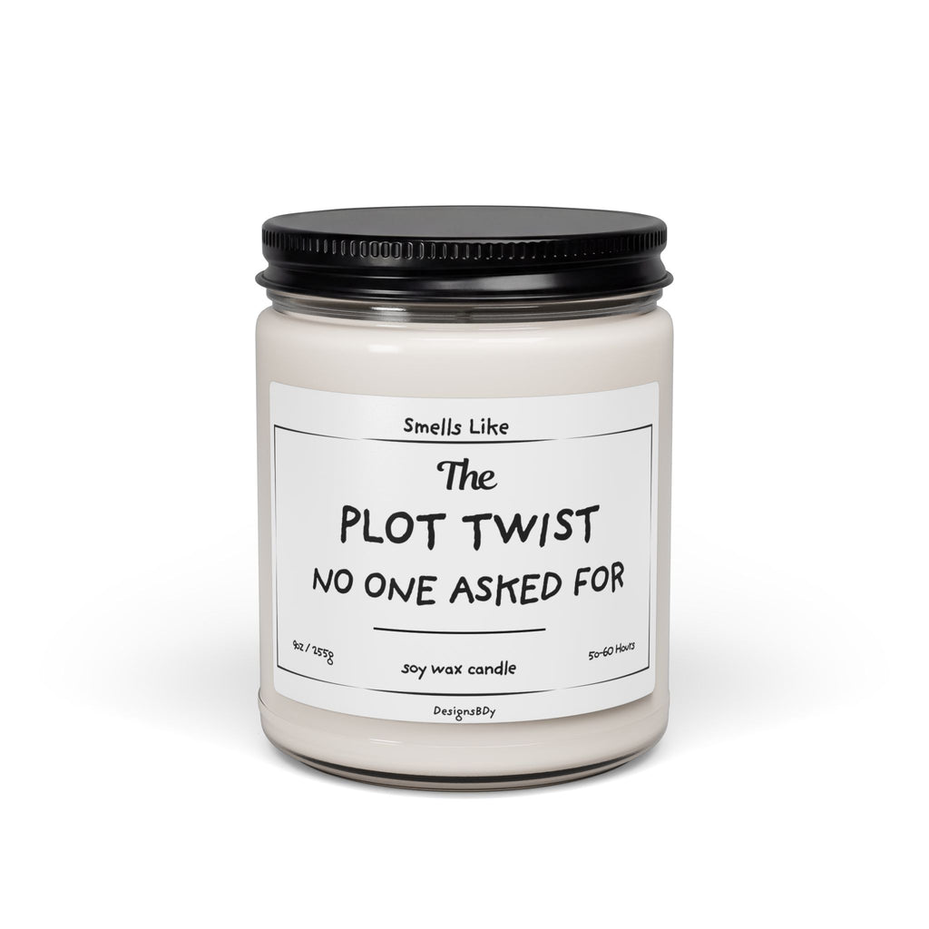 Plot Twist No One Asked For — Soy Candle