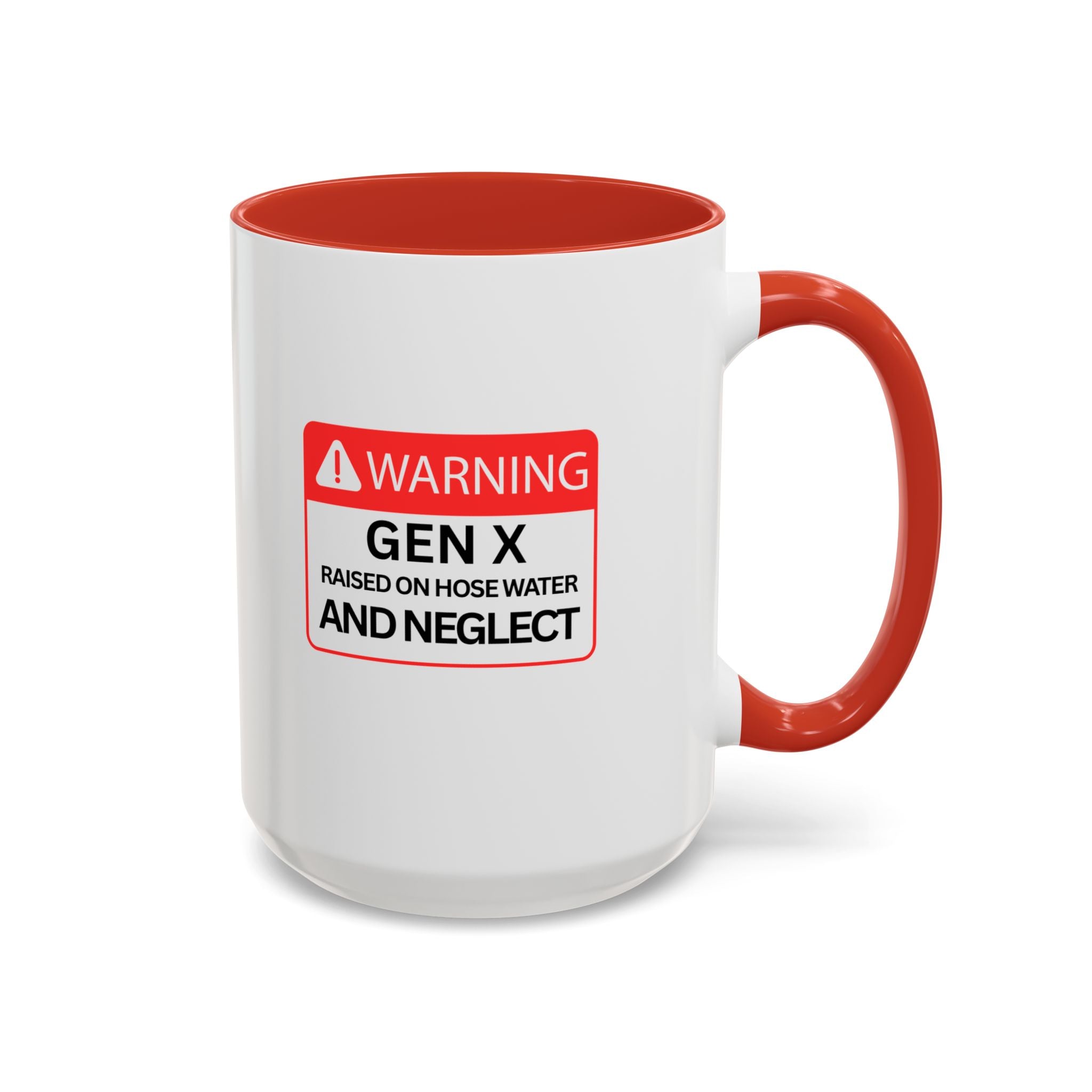 Gen X Mug — "Raised on Hose Water and Neglect"