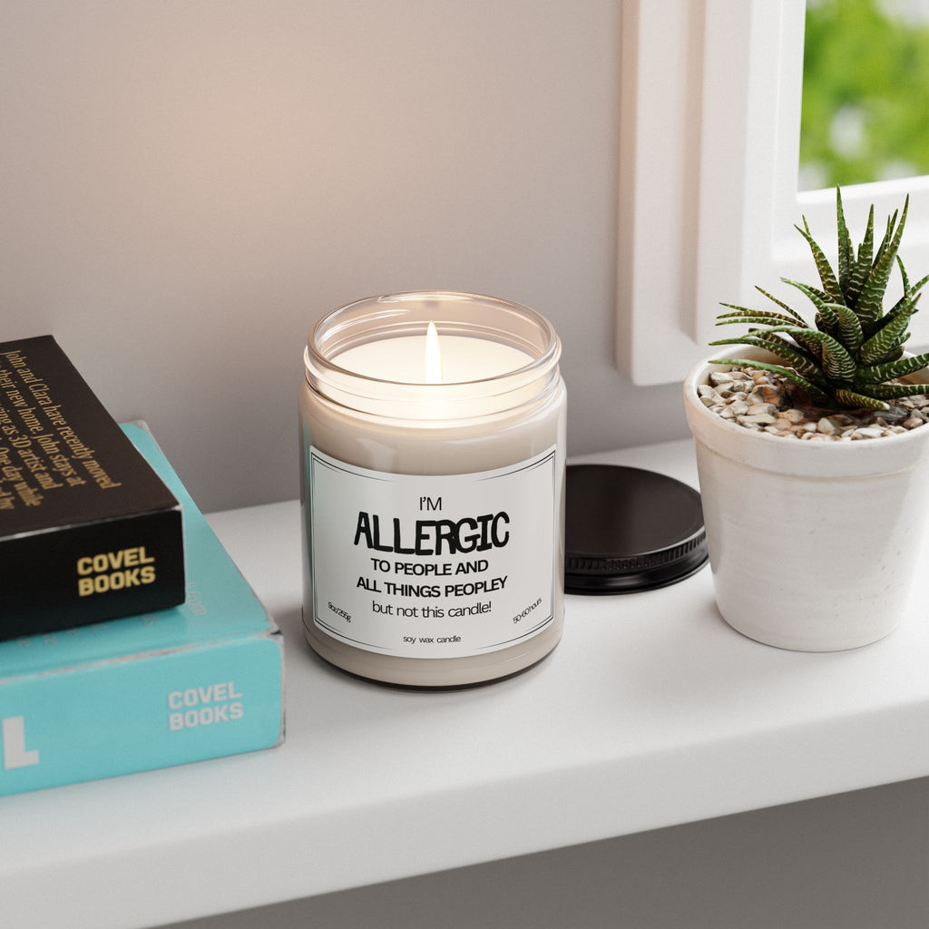 Funny Scented Soy Candle — “I’m ALLERGIC to People and All Things Peopley (but not this candle!)”