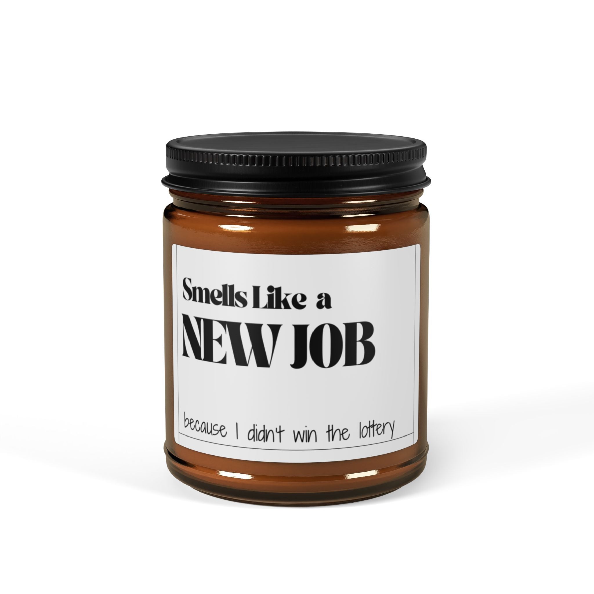 "Smells Like a New Job" Amber Soy Candle — Funny New Job Gift