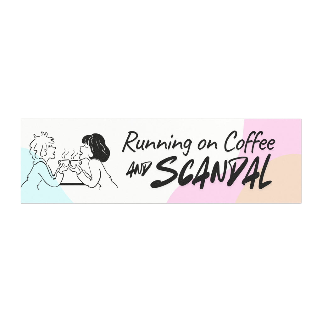 Running on Coffee and Scandal — Car Magnet