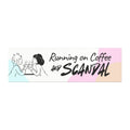 Running on Coffee and Scandal — Car Magnet