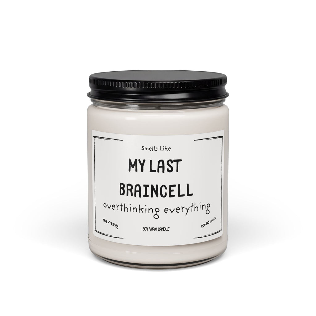 Soy Candle - "Smells Like My Last Braincell" Humorous Scented Candle (9oz)