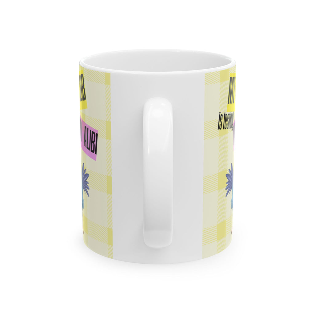My Job is Becoming My Alibi — Mug