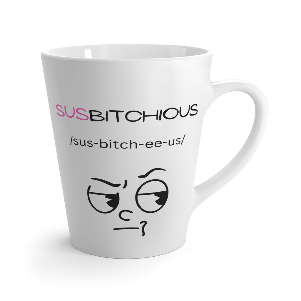 Latte Mug With a Sus Bit of Attitude