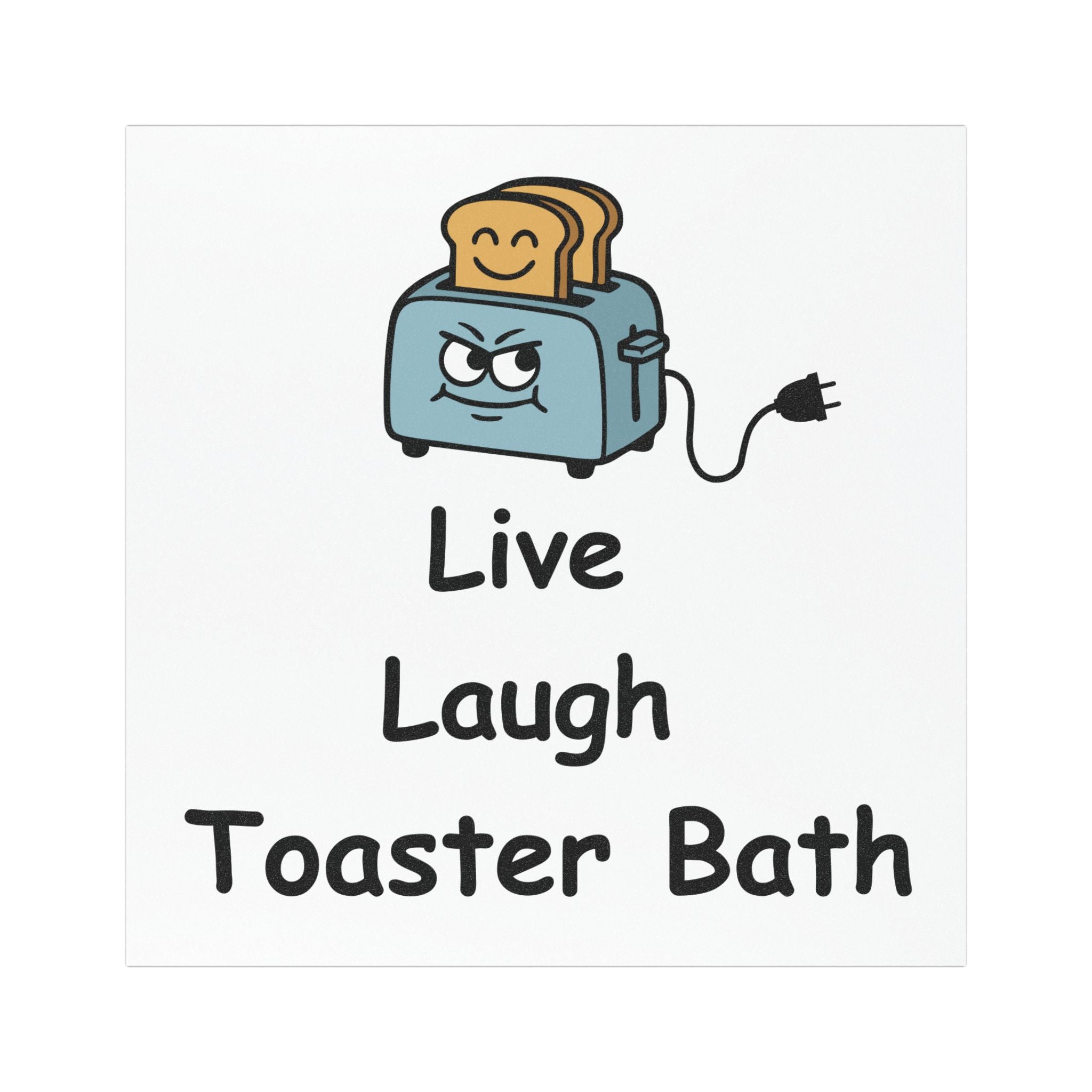 Car Magnet — 'Live Laugh Toaster Bath' Funny Cute Toaster Humor Sticker for Cars