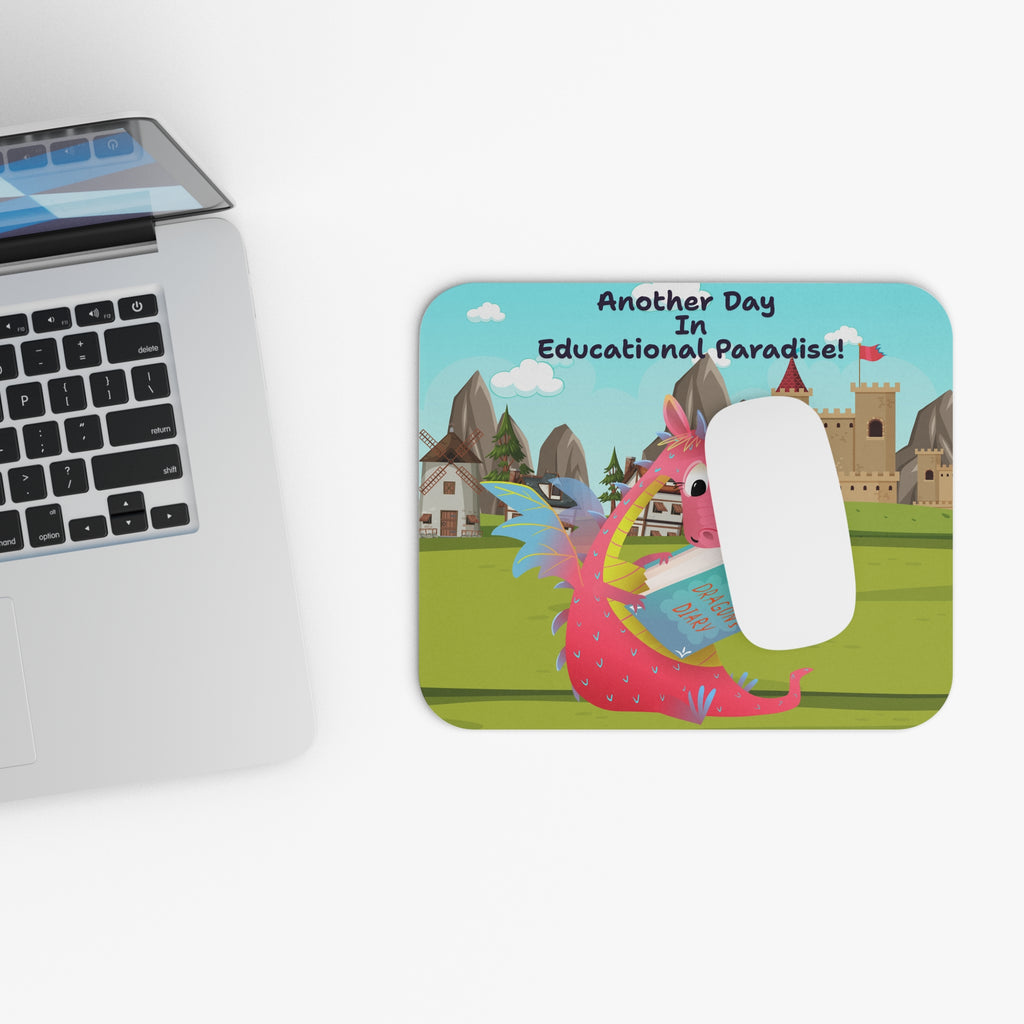 Teacher Mouse Pad — "Another Day in Educational Paradise"