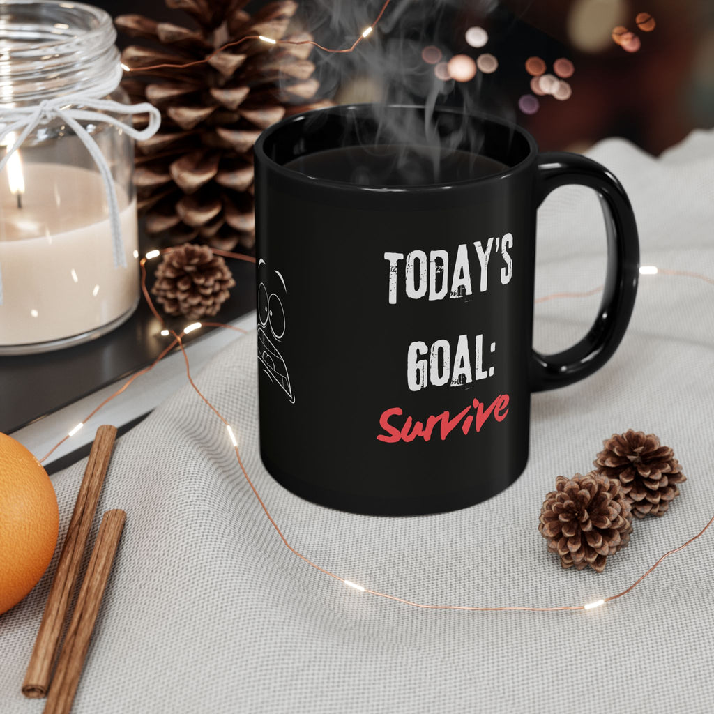 Today's Goal: Survive — Mug