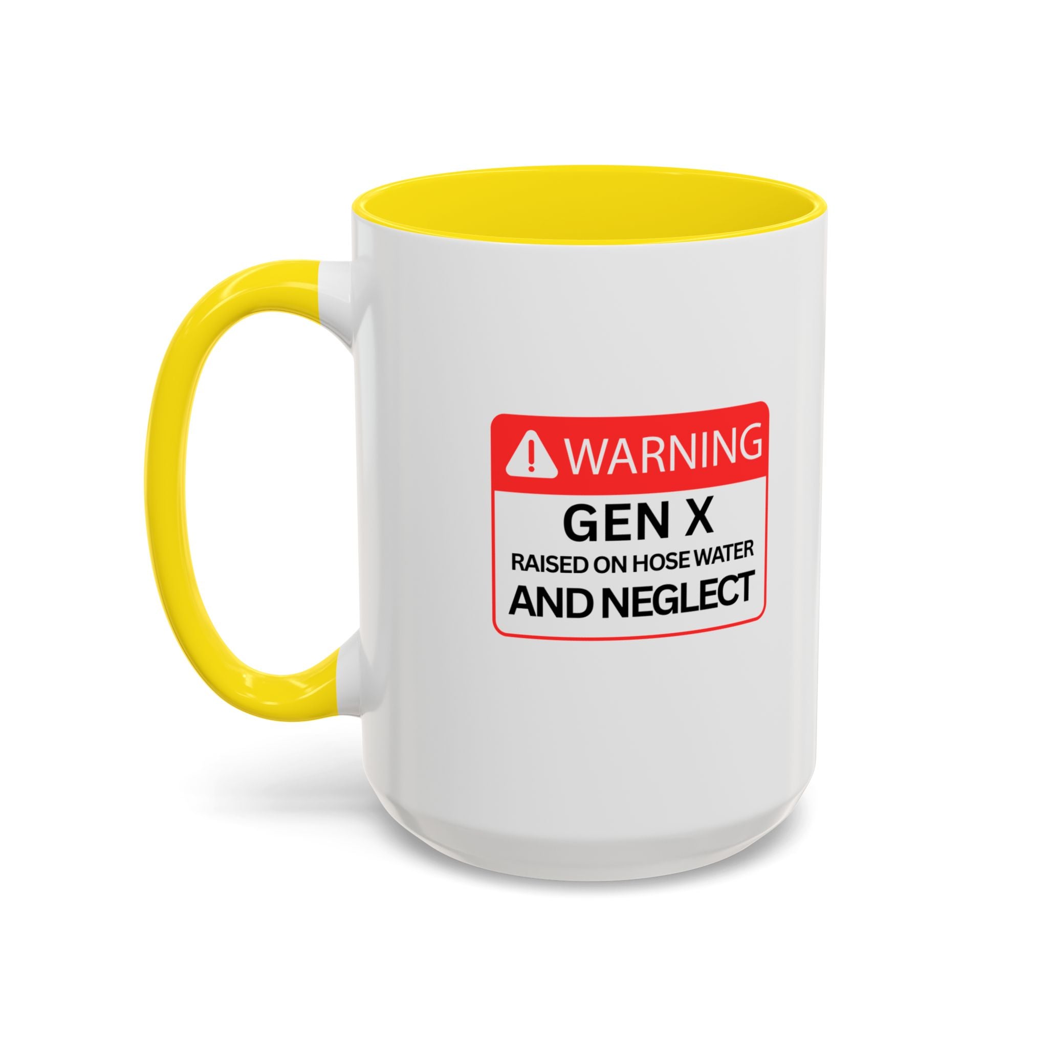 Gen X Mug — "Raised on Hose Water and Neglect"