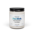 Smells Like I'm Rich (Then I Remember I'm Broke) — Soy Candle