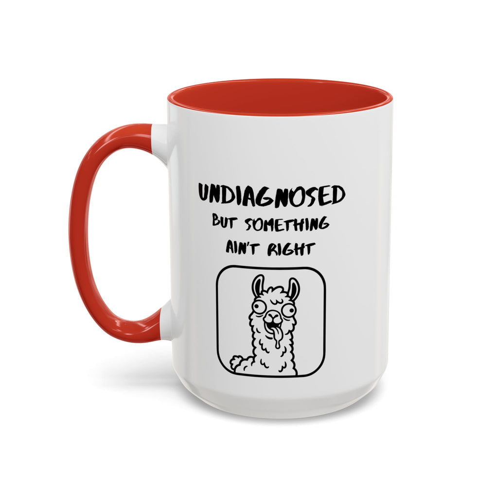Undiagnosed But Something Ain't Right Mug