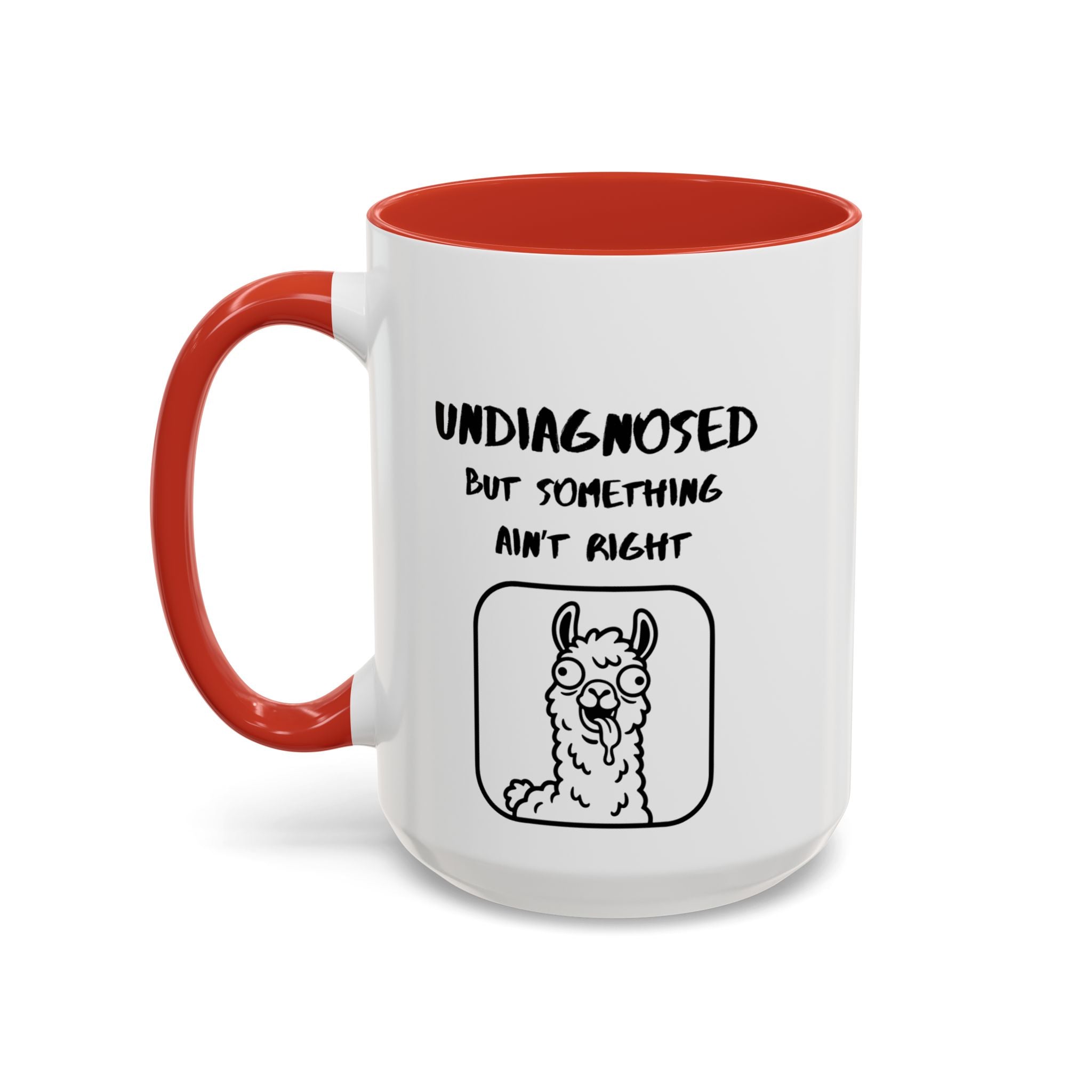 Undiagnosed But Something Ain't Right Mug