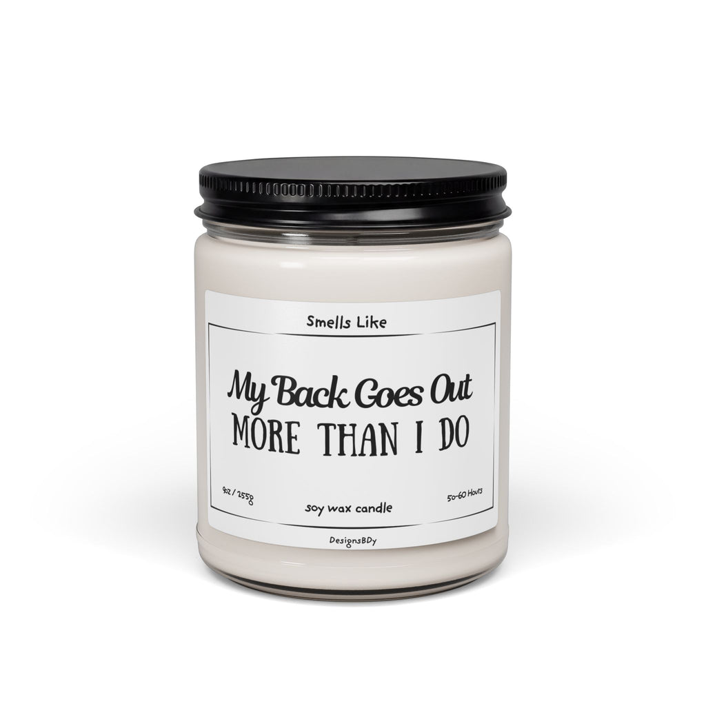 My Back Goes Out More Than I Do — Soy Candle